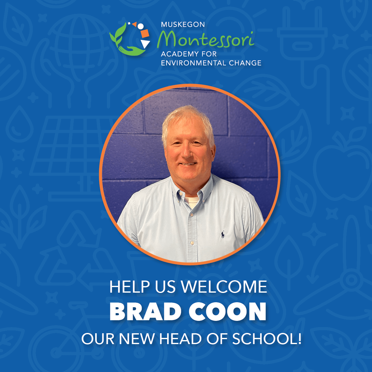 Welcome Mr. Brad Coon, our new Head of School! - Muskegon Montessori ...