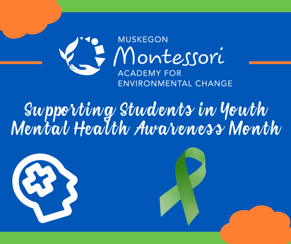 Supporting Students in Youth Mental Health Awareness Month at Muskegon Montessori Academy for Environmental Change